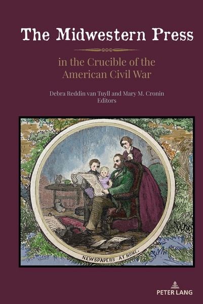 Produktbild: The Midwestern Press in the Crucible of the American Civil War
