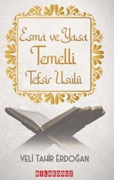 Esma Ve Yasa Temelli Tefsir Usulu, Taschenbuch von Veli Tahir Erdogan, Bilge Oguz Yayinlari, 9786256359734
