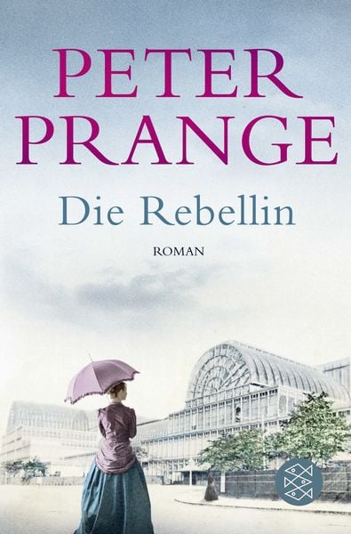 Die Rebellin, Taschenbuch von Peter Prange, Fischer Taschenbuch Verlag