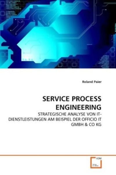 Paier, R: Service Process Engineering, Taschenbuch von Roland Paier, VDM, 9783639196108
