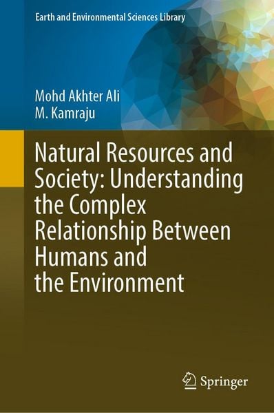 Produktbild: Natural Resources and Society: Understanding the Complex Relationship Between Humans and the Environment