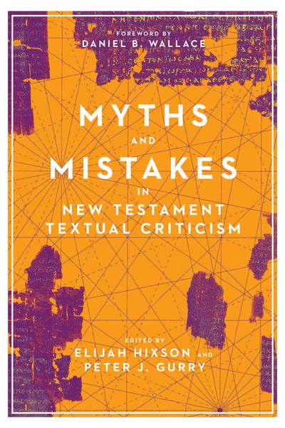 Produktbild: Myths and Mistakes in New Testament Textual Criticism