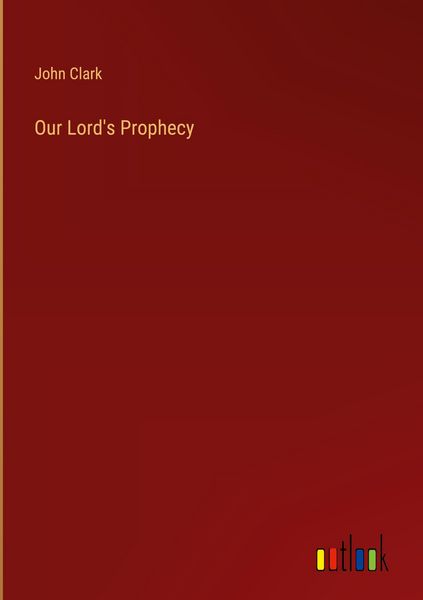Produktbild: Our Lord's Prophecy