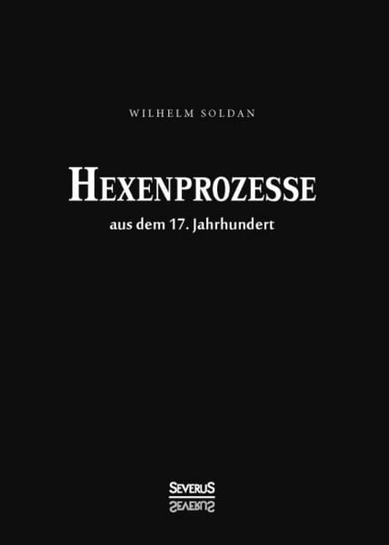 Produktbild: Soldan, W: Hexenprozesse aus dem 17. Jahrhundert