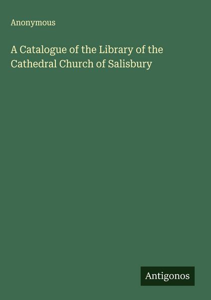 Produktbild: A Catalogue of the Library of the Cathedral Church of Salisbury