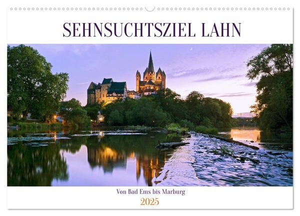 Sehnsuchtsziel Lahn (Wandkalender 2025 DIN A2 quer), CALVENDO Monatskalender