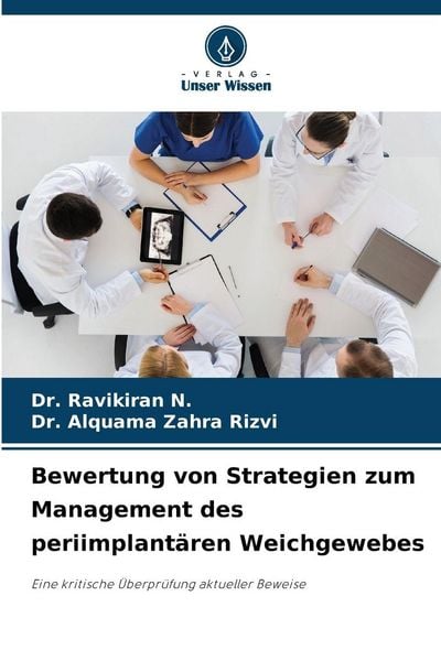 Produktbild: Bewertung von Strategien zum Management des periimplant&auml;ren Weichgewebes