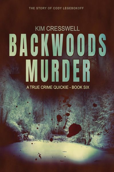 Produktbild: Backwoods Murder (The Story of Cody Legebokoff)