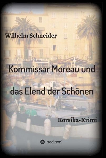 Produktbild: Kommissar Moreau und das Elend der Sch&ouml;nen