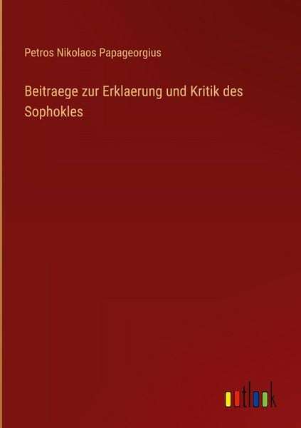 Produktbild: Beitraege zur Erklaerung und Kritik des Sophokles
