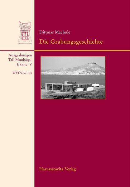 Produktbild: Die Grabungsgeschichte und ihre Hintergr&uuml;nde