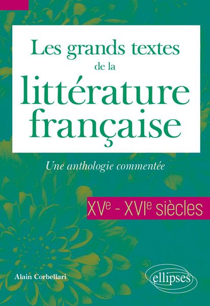 Produktbild: Les grands textes de la litt&eacute;rature fran&ccedil;aise - XVe-XVIe si&egrave;cles