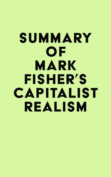 Produktbild: Summary of Mark Fisher's Capitalist Realism