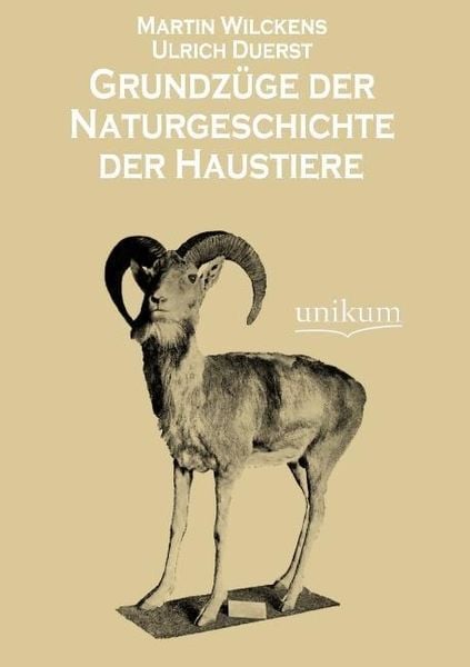 Produktbild: Wilckens, M: Grundz&uuml;ge der Naturgeschichte der Haustiere