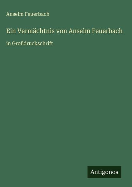 Produktbild: Ein Verm&auml;chtnis von Anselm Feuerbach
