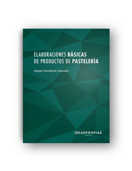 Elaboraciones básicas de productos de pastelería : Principales preparaciones, útiles y herramientas