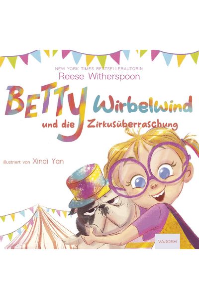 Produktbild: Betty Wirbelwind und die Zirkus&uuml;berraschung