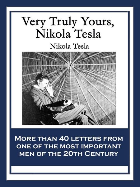 Produktbild: Very Truly Yours, Nikola Tesla