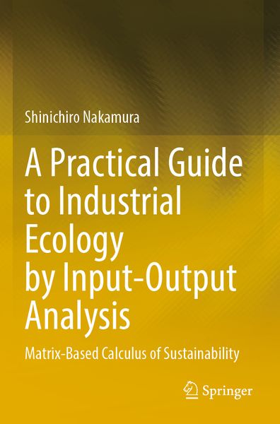Produktbild: A Practical Guide to Industrial Ecology by Input-Output Analysis