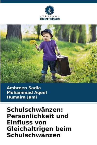Produktbild: Schulschw&auml;nzen: Pers&ouml;nlichkeit und Einfluss von Gleichaltrigen beim Schulschw&auml;nzen