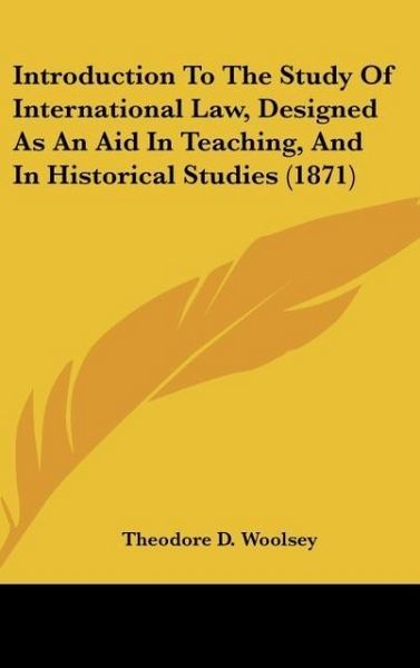 Produktbild: Woolsey, T: Introduction To The Study Of International Law,