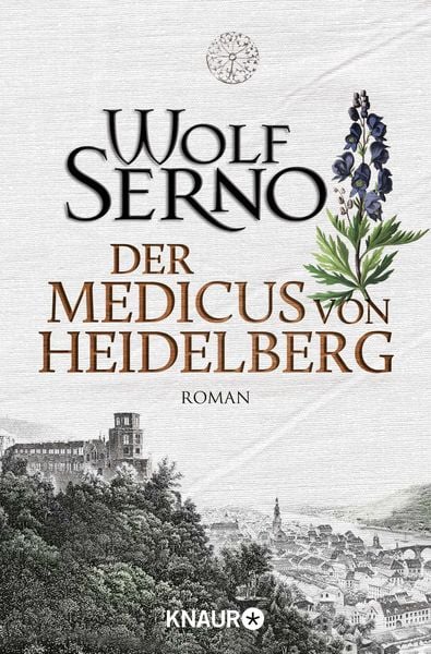 Der Medicus von Heidelberg, Taschenbuch von Wolf Serno, Knaur Taschenbuch, 978-3-426-51286-9