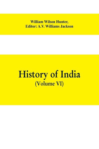 Produktbild: History of India (Volume VI) From the first European Settlements to the founding of the English East India Company