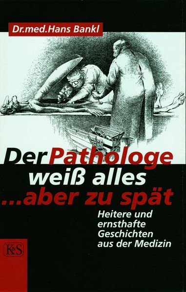 Produktbild: Der Pathologe wei&szlig; alles ... aber zu sp&auml;t