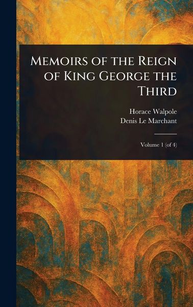 Produktbild: Memoirs of the Reign of King George the Third
