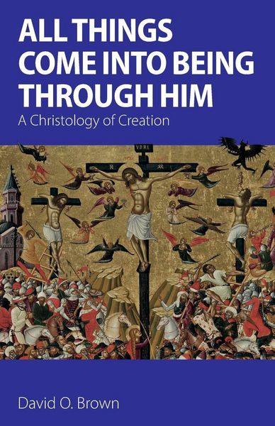 Produktbild: All Things Come into Being Through Him