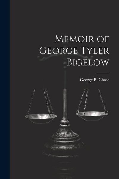 Produktbild: Memoir of George Tyler Bigelow