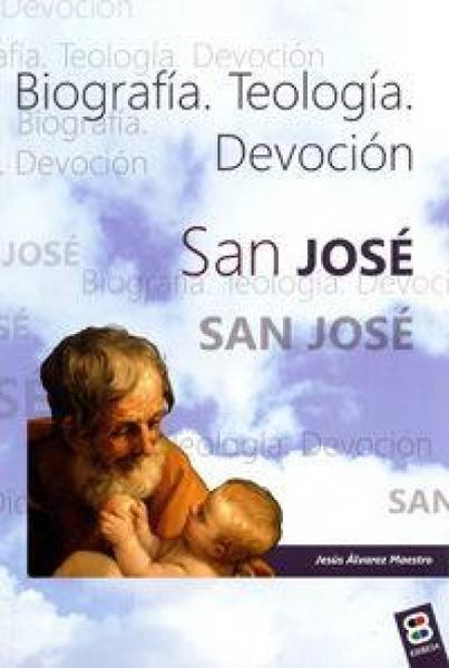 Produktbild: San Jos&eacute;, biograf&iacute;a : Biograf&iacute;a. Teolog&iacute;a. Devoci&oacute;n