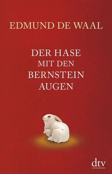 Der Hase mit den Bernsteinaugen, Taschenbuch von Edmund de Waal, dtv, 9783423143653