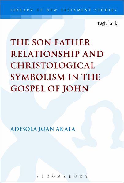 Produktbild: The Son-Father Relationship and Christological Symbolism in the Gospel of John