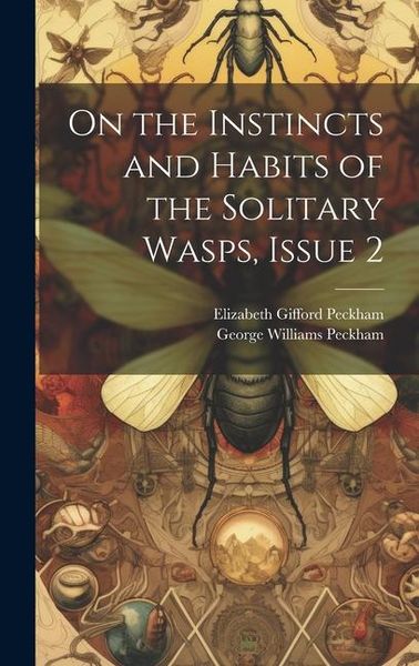 Produktbild: On the Instincts and Habits of the Solitary Wasps, Issue 2