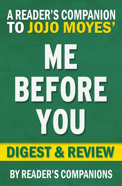 Produktbild: Me Before You: A Novel by Jojo Moyes | Digest & Review