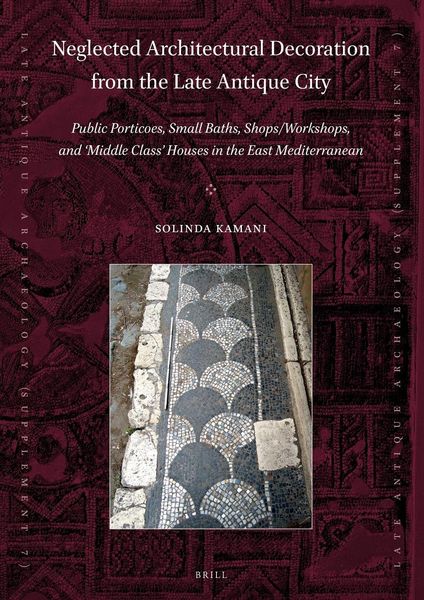 Produktbild: Neglected Architectural Decoration from the Late Antique City