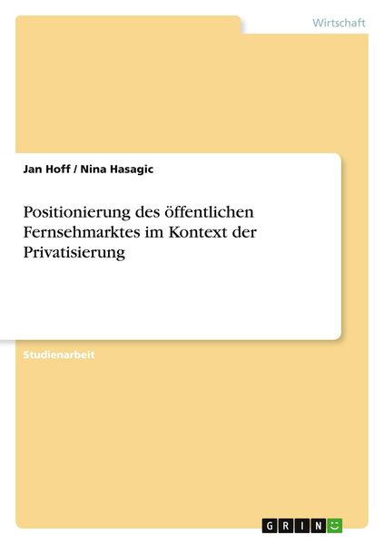 Produktbild: Positionierung des &ouml;ffentlichen Fernsehmarktes im Kontext der Privatisierung