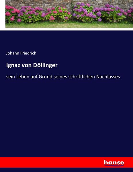 Ignaz von Döllinger, Taschenbuch von Johann Friedrich, Hansebooks, 9783743639119