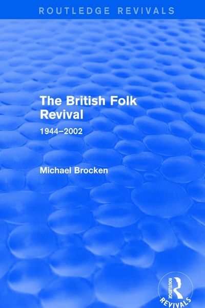 Produktbild: The British Folk Revival 1944-2002