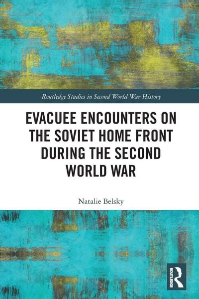 Produktbild: Evacuee Encounters on the Soviet Home Front During the Second World War