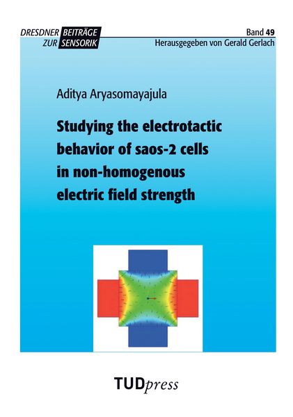 Produktbild: Studying the electrotactic behavior of saos-2 cells in non-homogenous electric field strength