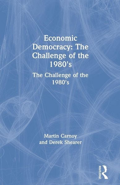 Produktbild: Economic Democracy: The Challenge of the 1980's