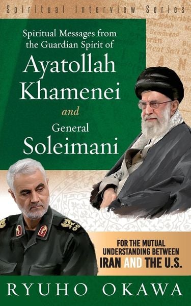 Produktbild: Spiritual Messages from the Guardian Spirit of Ayatollah Khamenei and General Soleimani