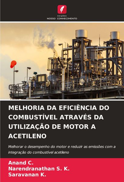 Produktbild: Melhoria Da Efici&ecirc;ncia Do Combust&iacute;vel Atrav&eacute;s Da Utiliza&ccedil;&atilde;o De Motor a Acetileno