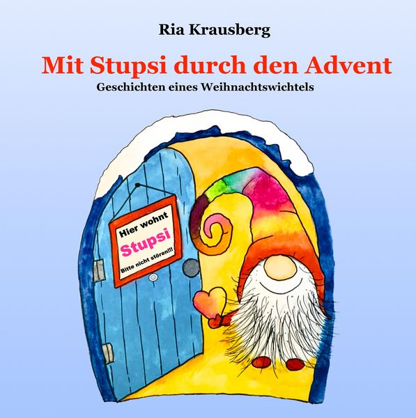Produktbild: Mit Stupsi durch den Advent - Geschichten eines Weihnachtswichtels