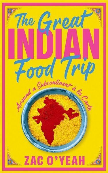 Produktbild: O'Yeah, Z: Great Indian Food Trip