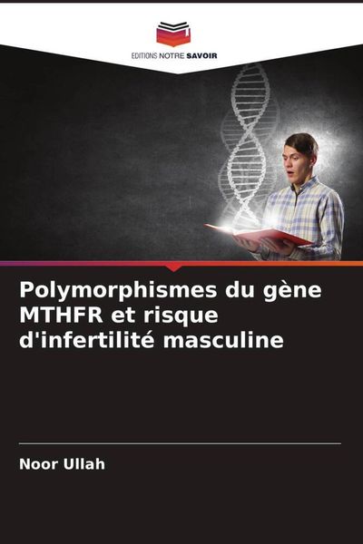 Produktbild: Polymorphismes du g&egrave;ne MTHFR et risque d'infertilit&eacute; masculine