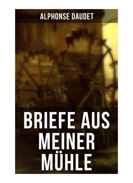 Produktbild: Briefe aus meiner M&uuml;hle