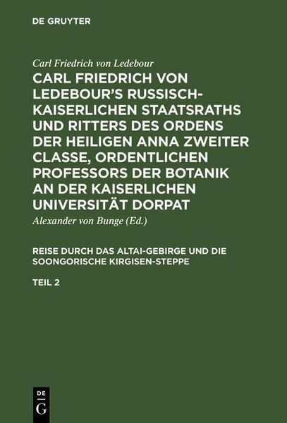 Produktbild: Carl Friedrich von Ledebour's Russisch-Kaiserlichen Staatsraths und Ritters des Ordens der heiligen Anna zweiter Classe, ordentlichen Professors der B